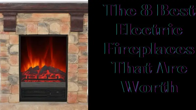 The 8 Best Electric Fireplaces Your Home Need